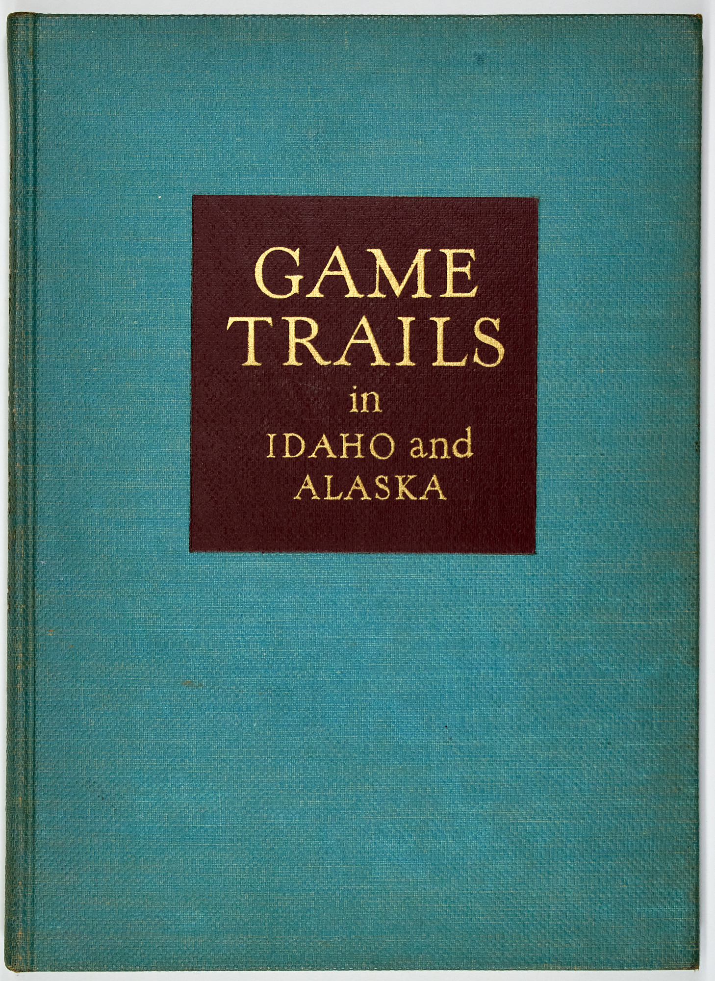 Lot image - [ALASKA-HUNTING]  CARPENTER, R. R. M. Game Trails in Idaho and Alaska.