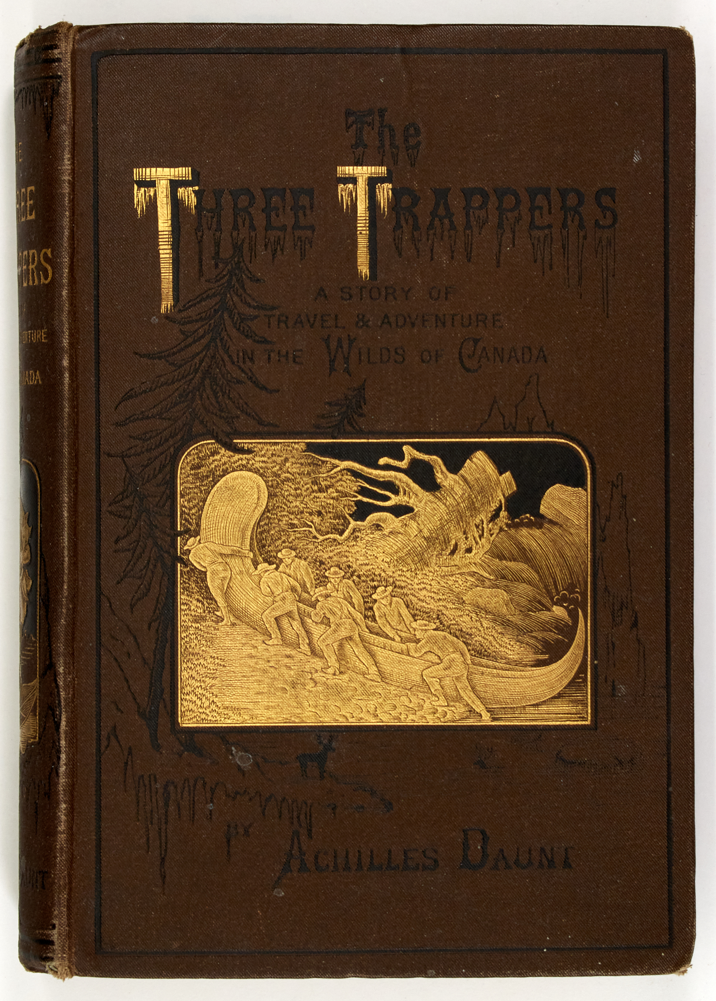 Lot image - [CANADA-HUNTING]  DAUNT, ACHILLES. The Three Trappers. A Story of Adventure in the Wilds of Canada.