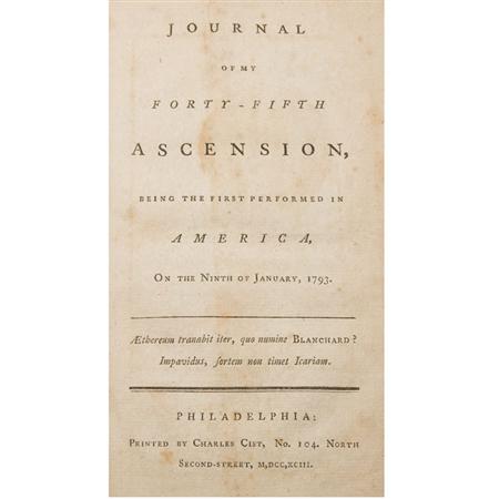 Lot image - BLANCHARD, J.P.  Journal of My Forty-Fifth Ascension being the first performed in America on the ninth of January, 1793