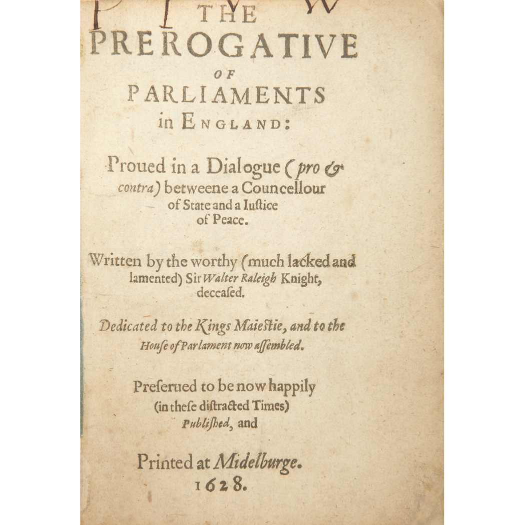 Lot image - RALEIGH, WALTER, SIR The prerogatiue of parliaments in England: proued in a dialogue (pro & contra) betweene a councellour of state ...