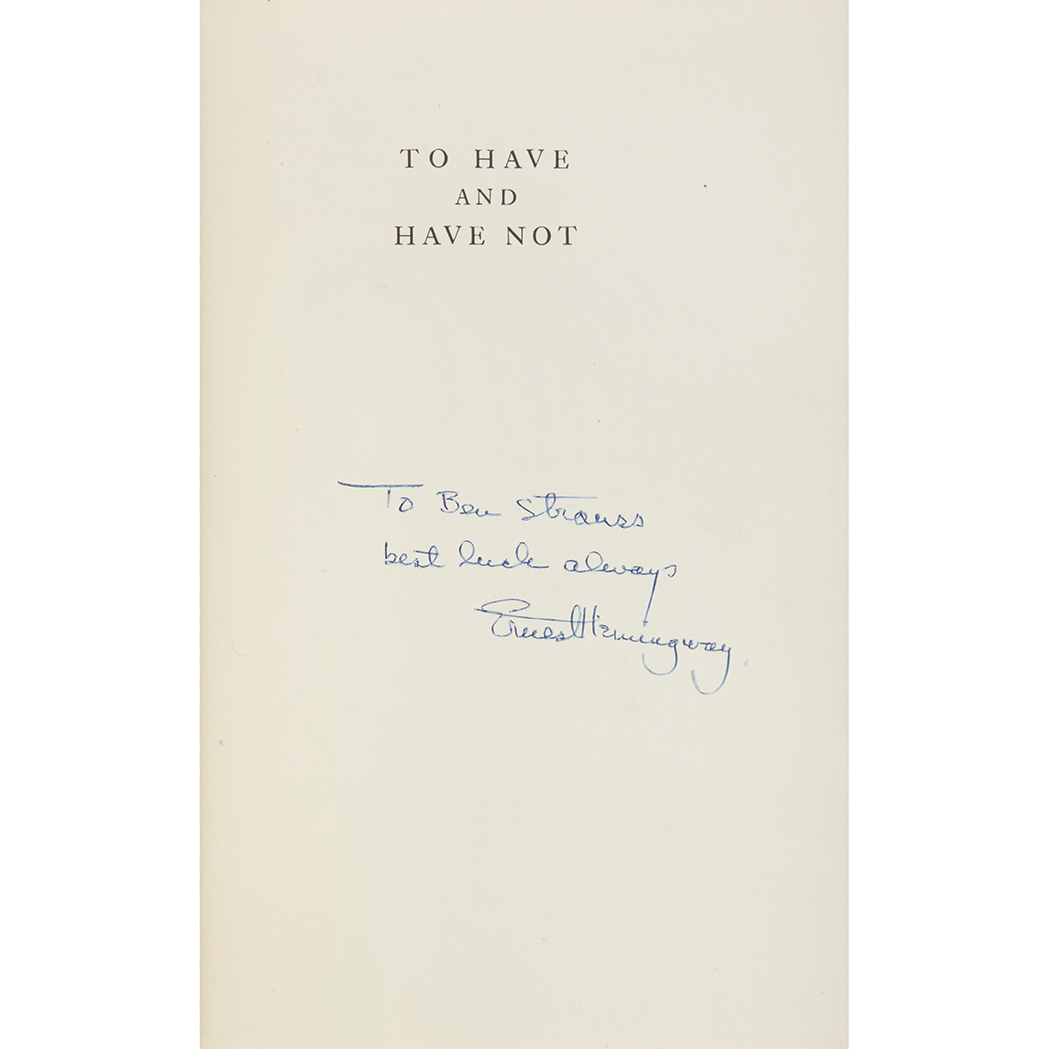 Lot image - HEMINGWAY, ERNEST Three volumes inscribed to Ben Strauss, comprising Farewell to Arms, To Have and Have Not, and Fo...