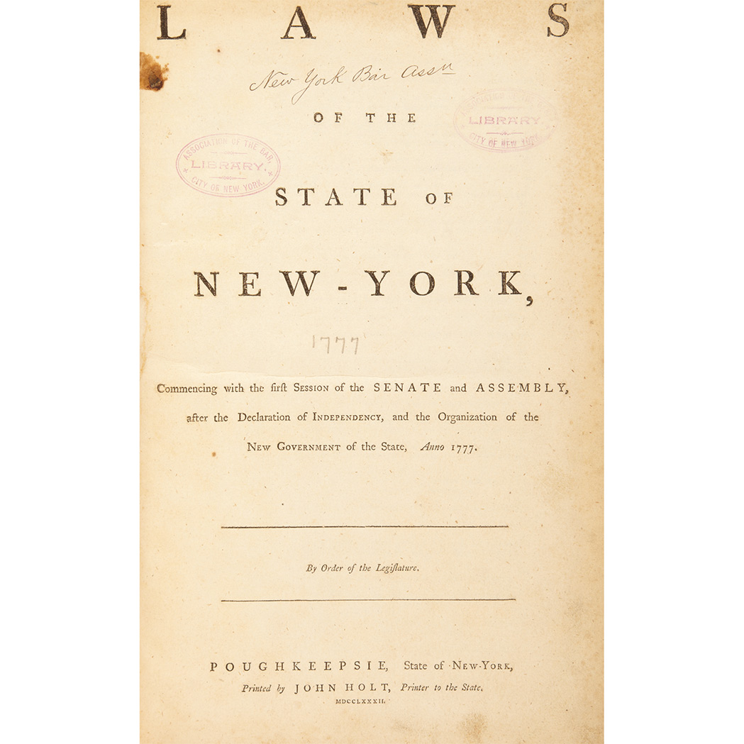 Lot image - [NEW YORK - REVOLUTION]  Laws of the state of New-York, commencing with the first session of the Senate and Assembly, after the Declaration of Independency, and the organization of the new government of the state, anno 1777