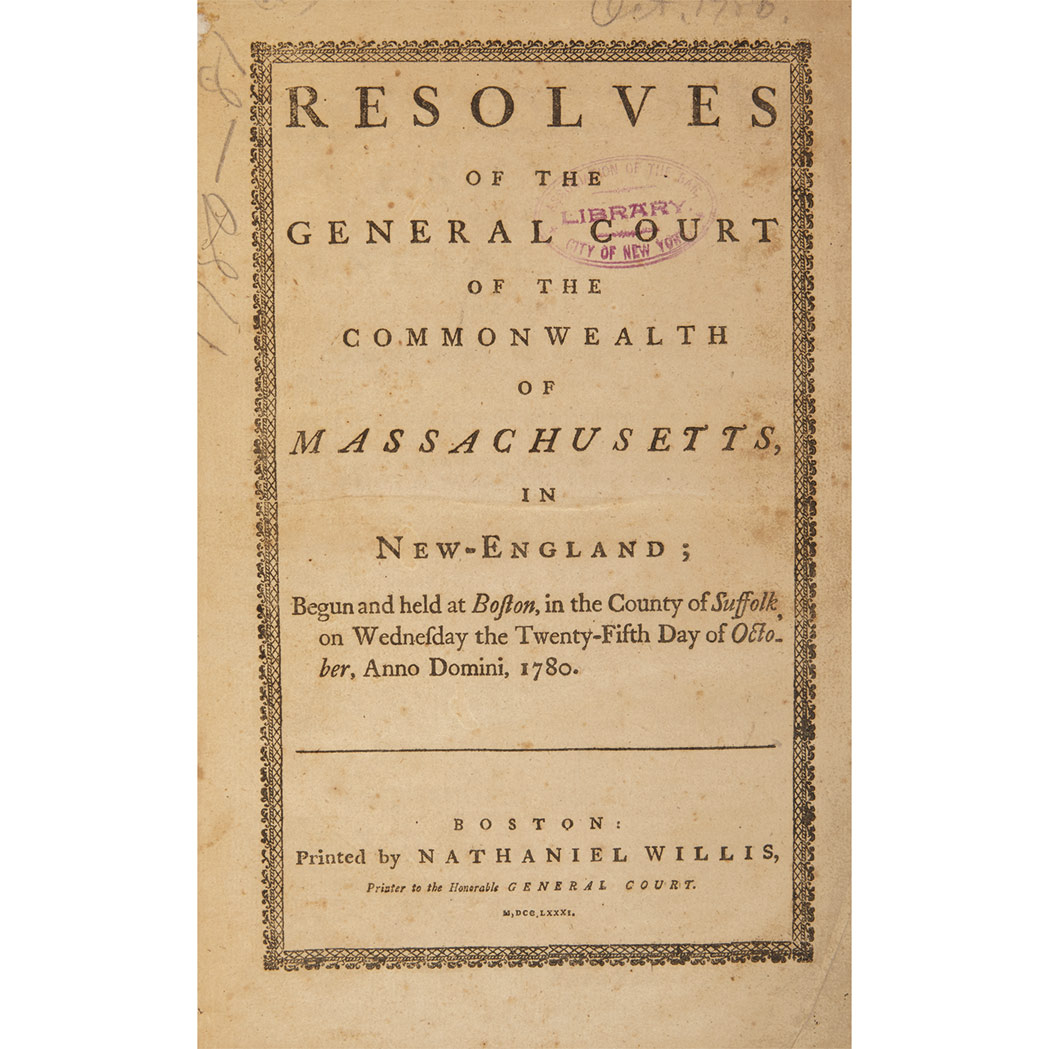 Lot image - [MASSACHUSETTS - REVOLUTION]  Resolves of the General Court of the Commonwealth of Massachusetts in New-England, begun and held at Boston, in the county of Suffolk, on Wednesday the twenty-fifth day of October ... 1780