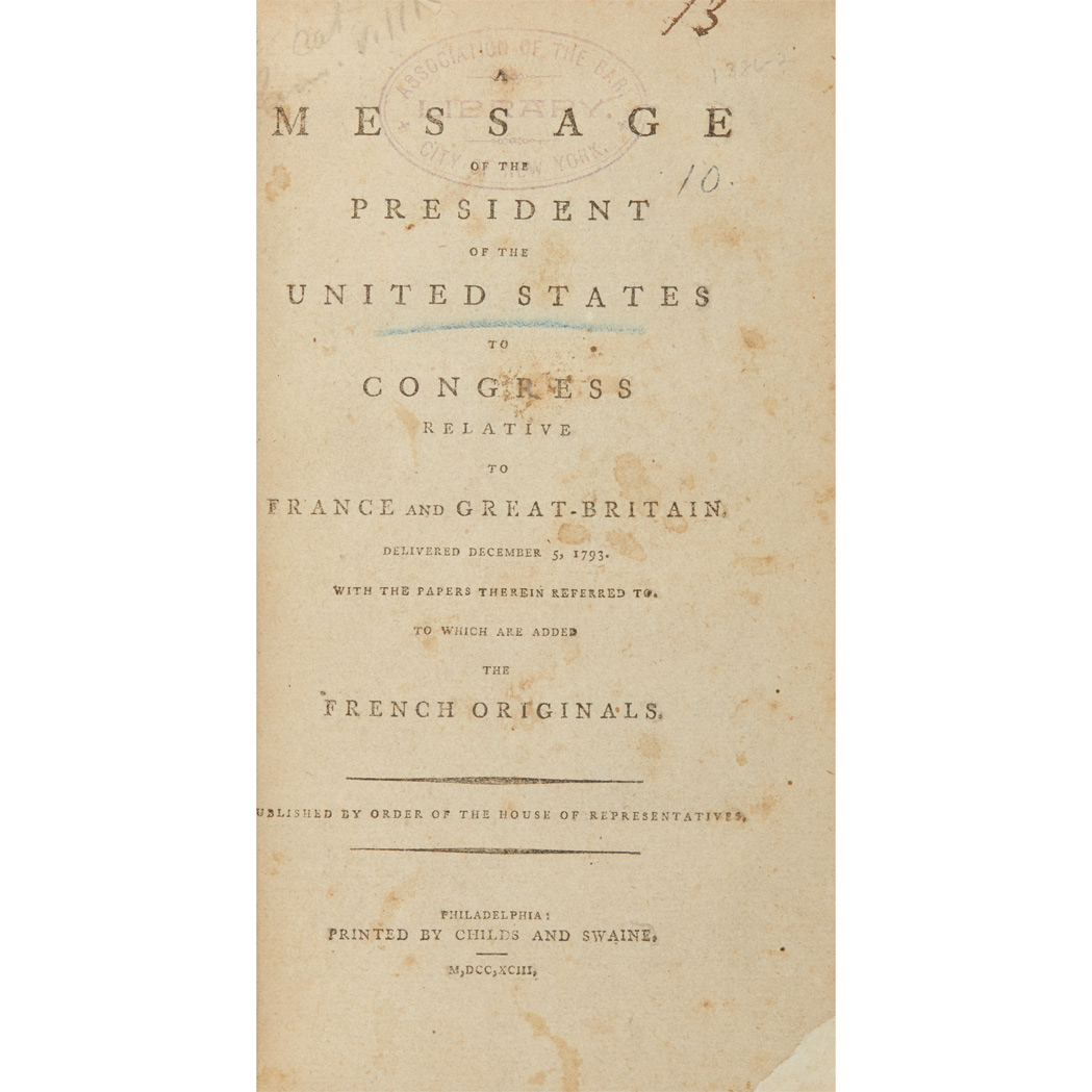 Lot image - [FOREIGN AFFAIRS]  A Message of the President of the United States to Congress relative to France and Great-Britain