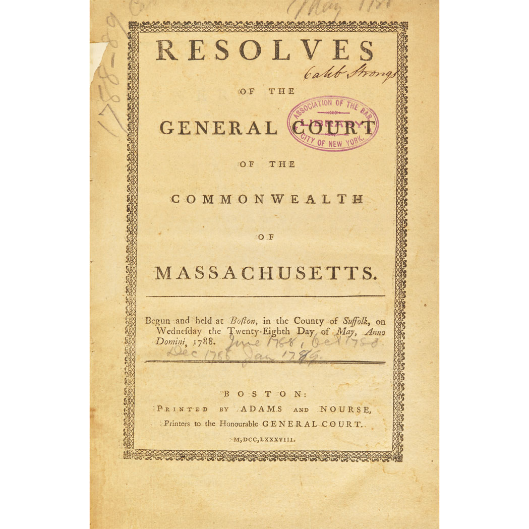 Lot image - [MASSACHUSETTS - CALEB STRONG'S COPY]  Resolves of the General Court of the Commonwealth of Massachusetts. Begun and held at Boston ... on Wednesday the twenty-eighth day of May, anno domini, 1788
