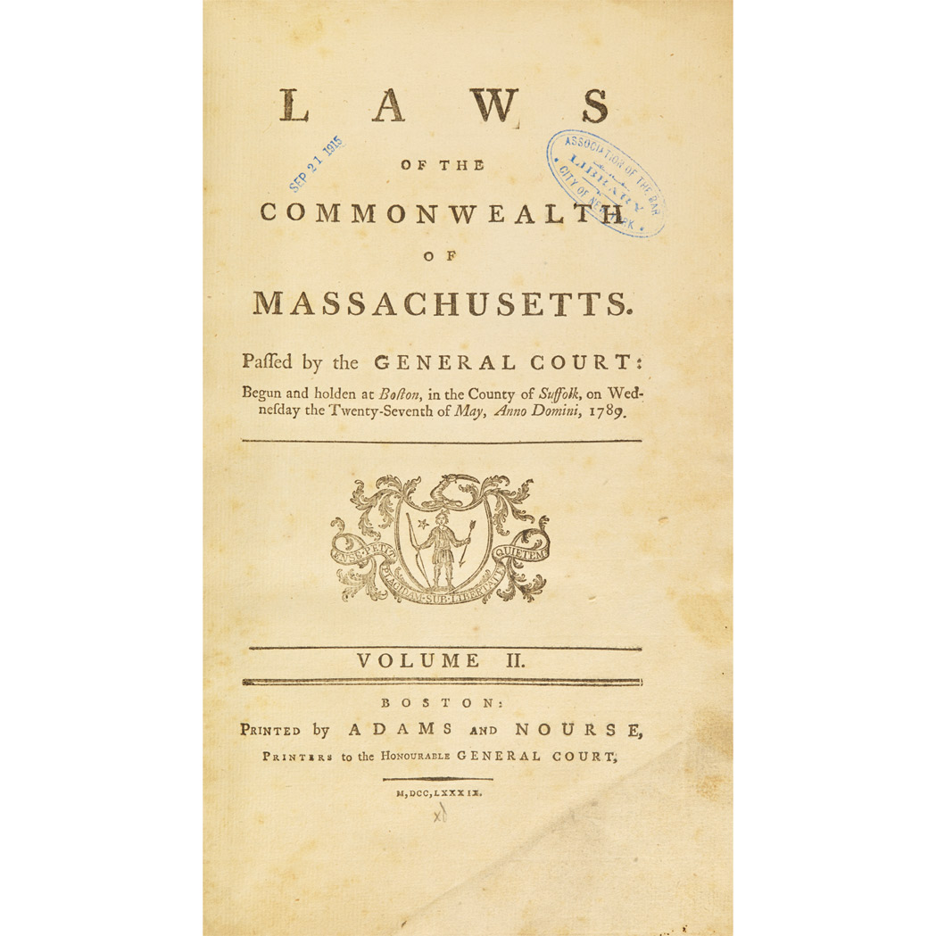 Lot image - [MASSACHUSETTS - FEDERAL]  Laws of the Commonwealth of Massachusetts. Passed by the General Court: begun and holden at Boston, in the county of Suffolk, on Wednesday the twenty-seventh of May, anno domini, 1789. Volume II