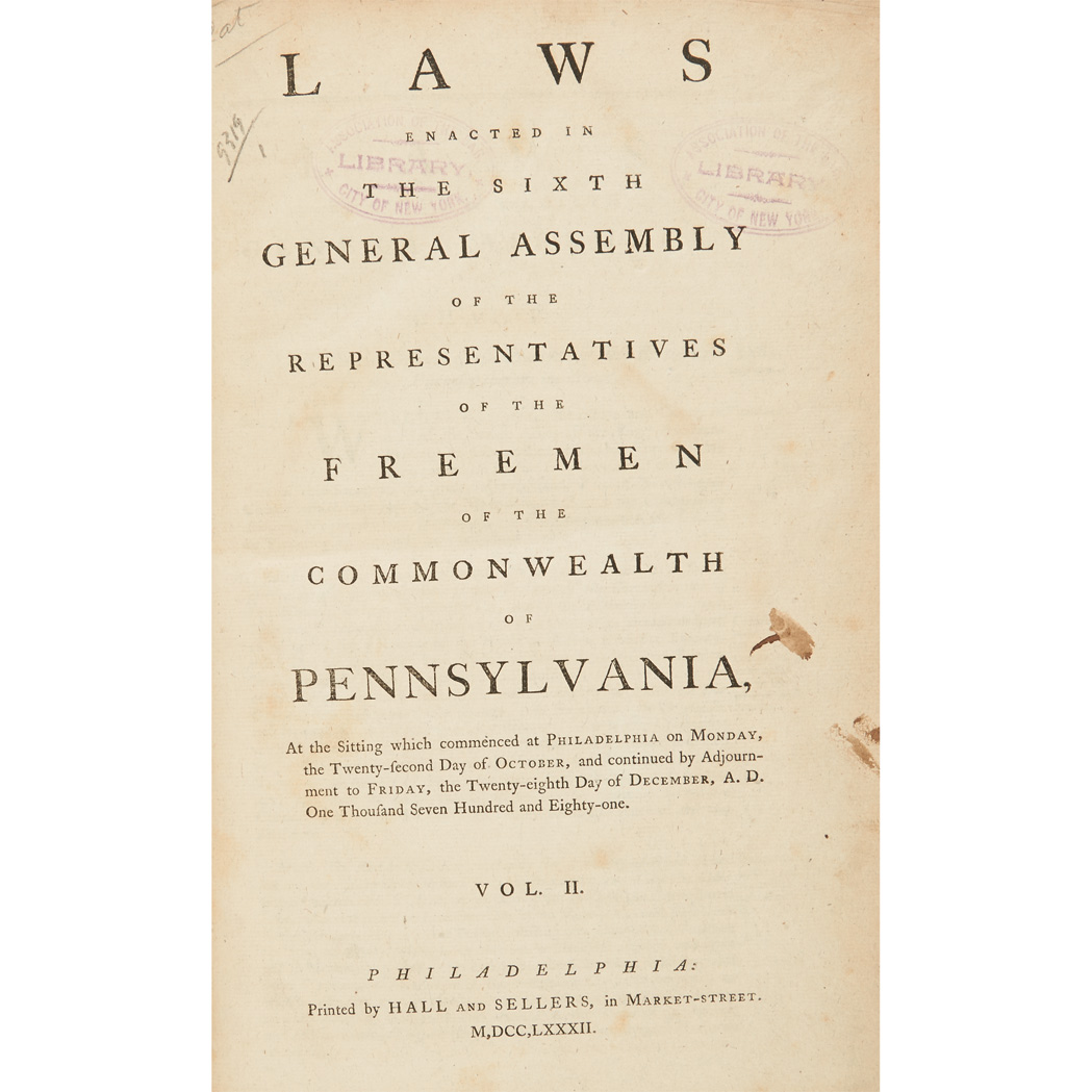 Lot image - [PENNSYLVANIA - FEDERAL]  Laws enacted in the sixth [-ninth] General Assembly of the Representatives of the Freemen of the Commonwealth of Pennsylvania ... the twenty-eighth day of December, A.D. one thousand seven hundred and eighty-one. Vol. II