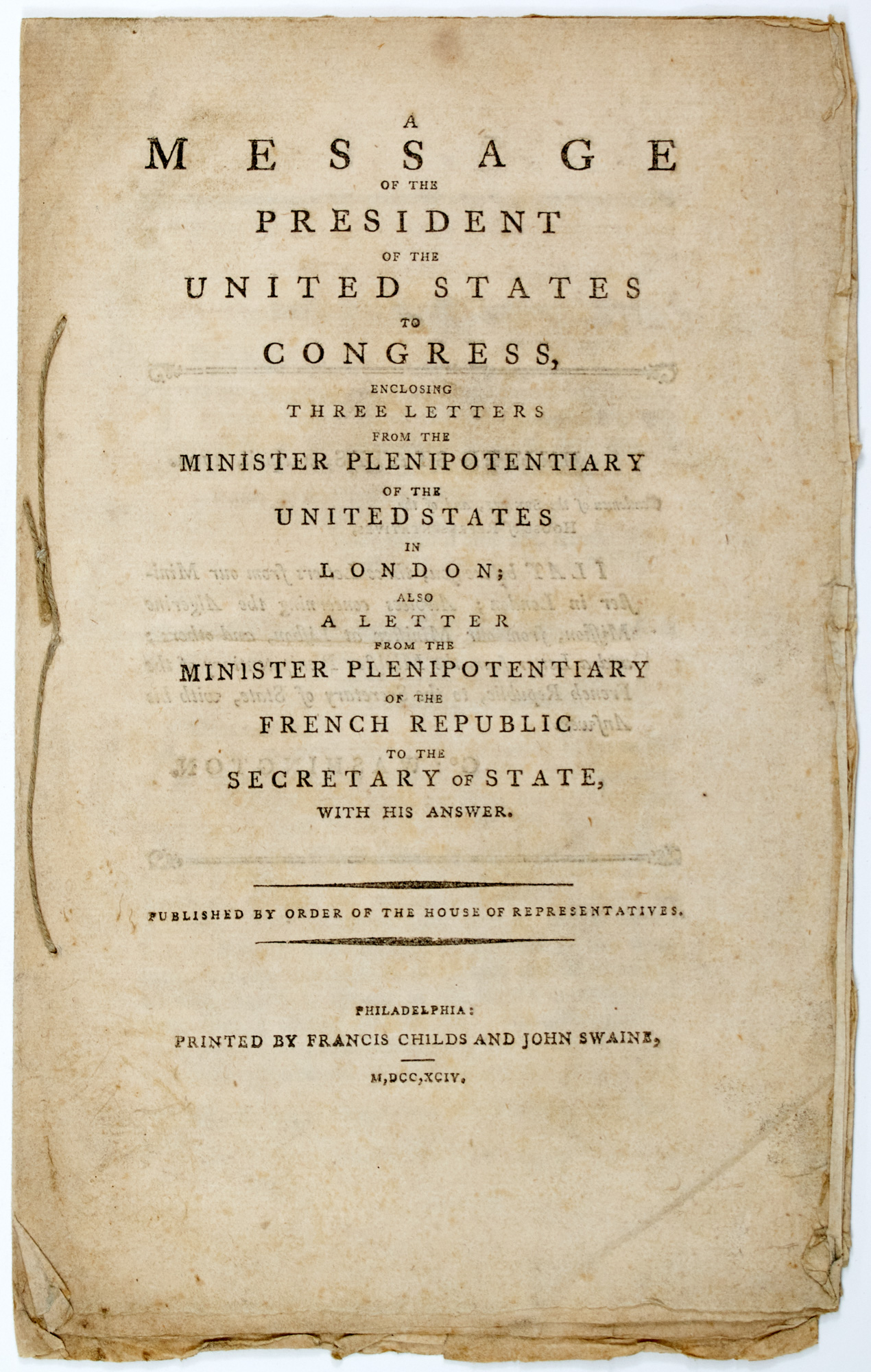 Lot image - [WASHINGTON, GEORGE]  Message of the President of the United States to Congress, Enclosing Three Letters from the Minister Plenipotentiary of the United States in London...