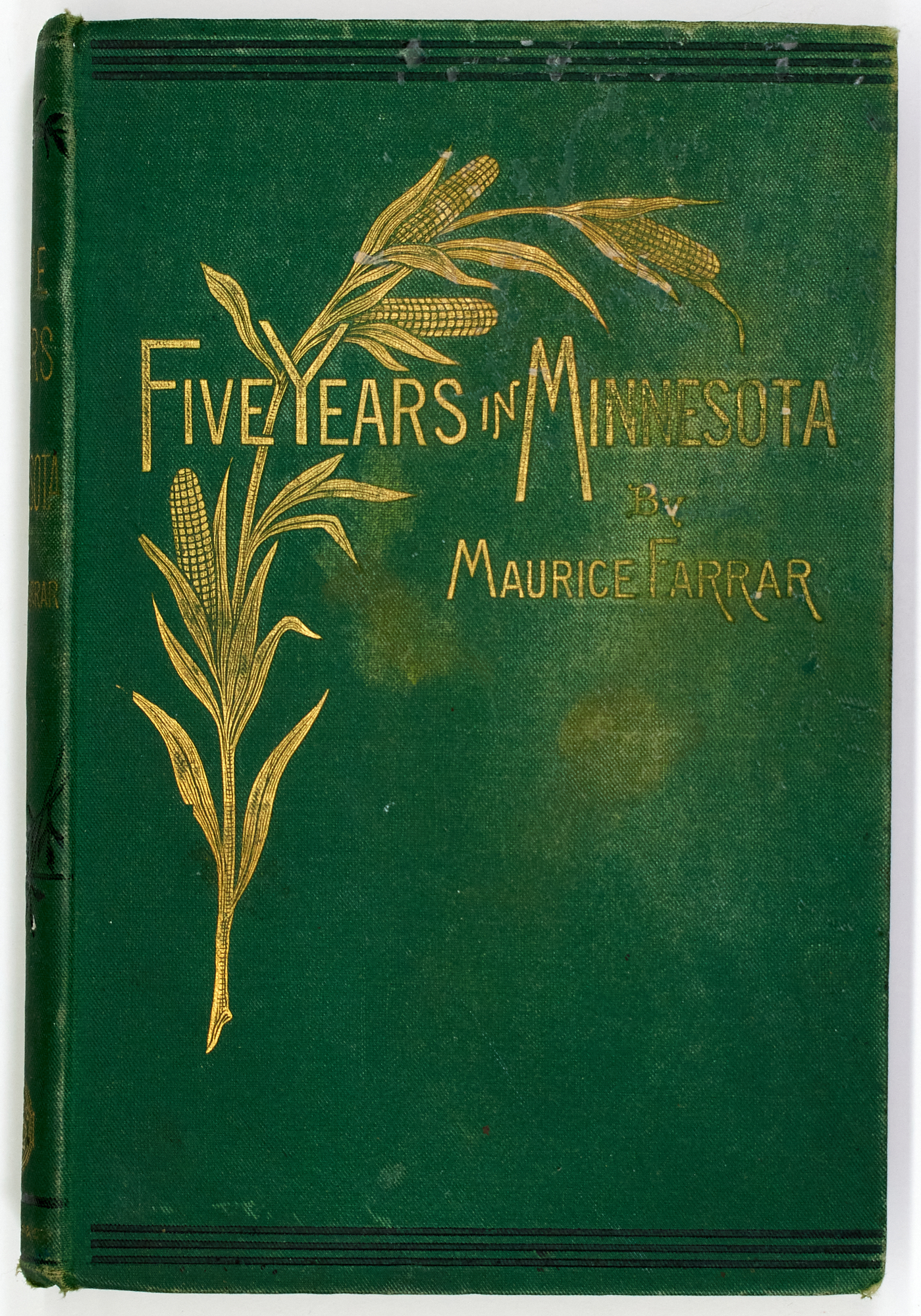 Lot image - [AMERICANA]  FARRAR, MAURICE. Five Years in Minnesota. Sketches of Life in a Western State.
