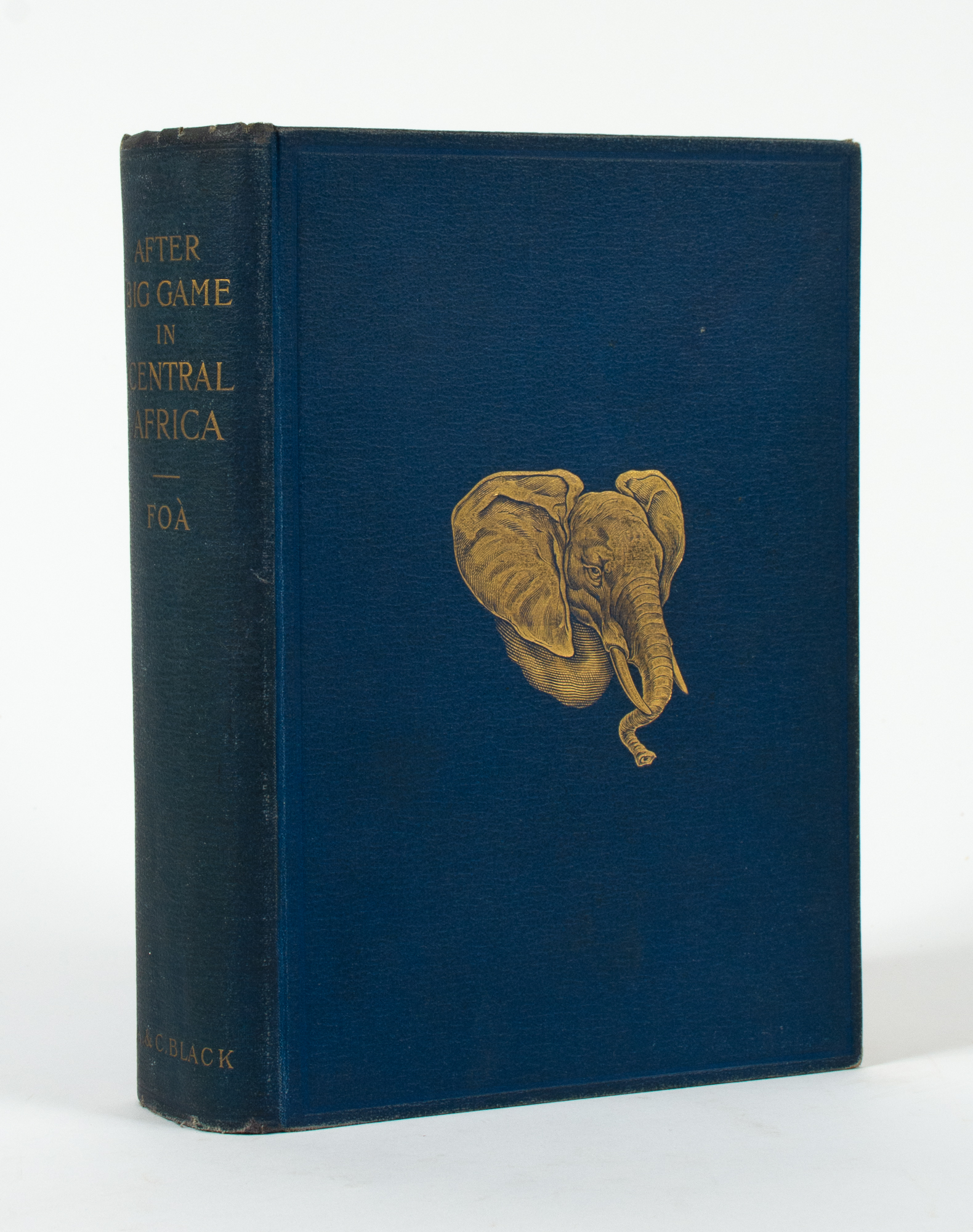 Lot image - [HUNTING - AFRICA]  FOA, EDOUARD After big game in Central Africa; records of a sportsman from August 1894 to November 1897, when crossing the Dark Continent from the mouth of the Zambesi to the French Congo.