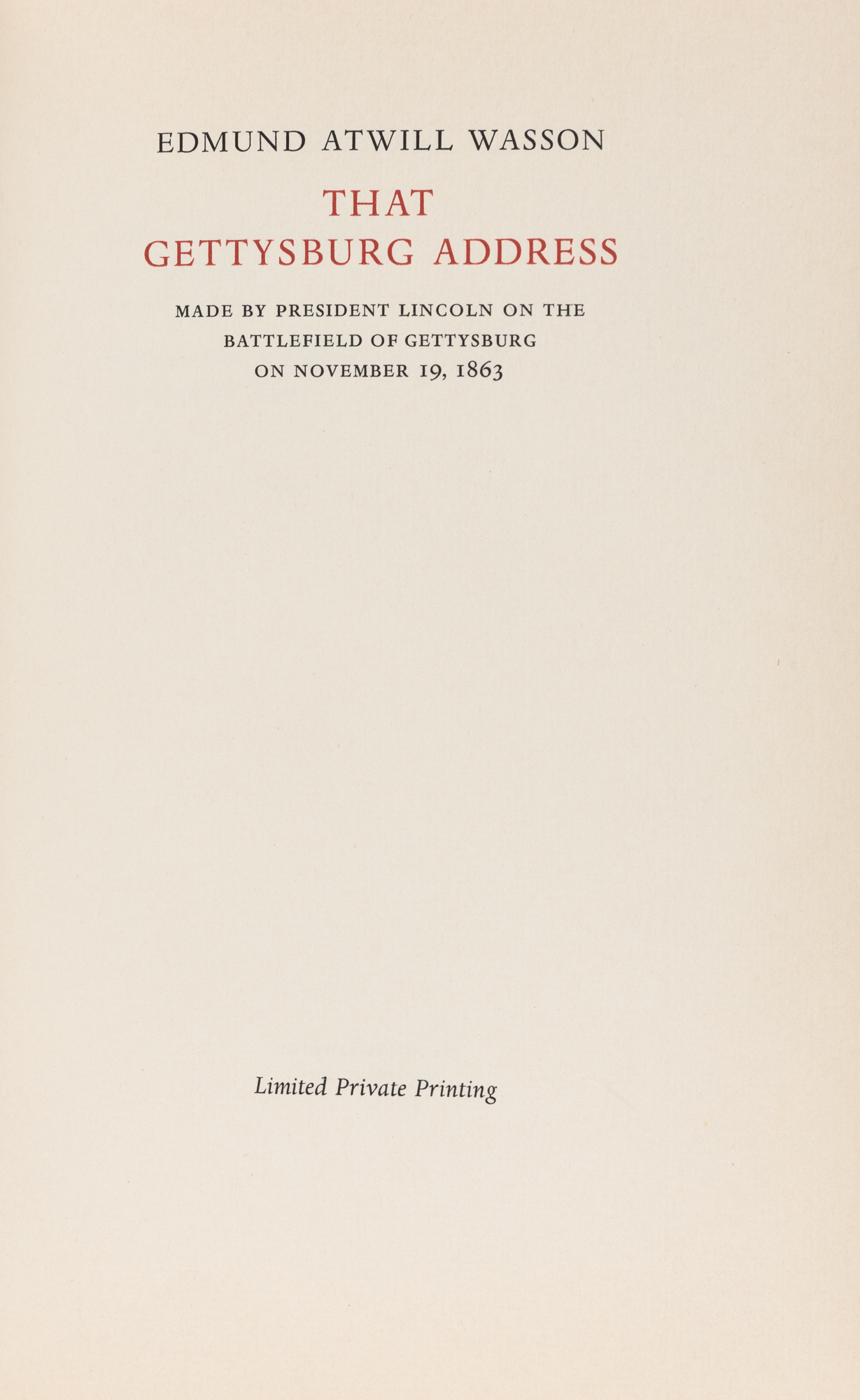 Lot image - [CIVIL WAR-OFFICINA BODONI]  WASSON, EDMUN ATWILL. That Gettysburg Address.