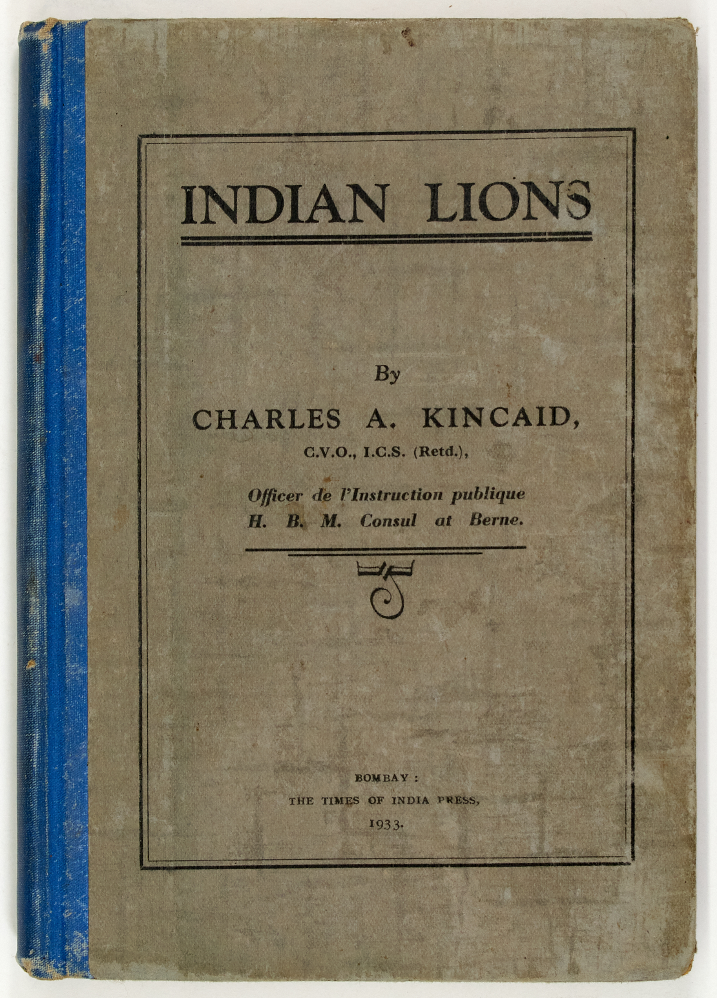 Lot image - [INDIA-HUNTING]  KINCAID, CHARLES A.[UGUSTUS]. Indian Lions.