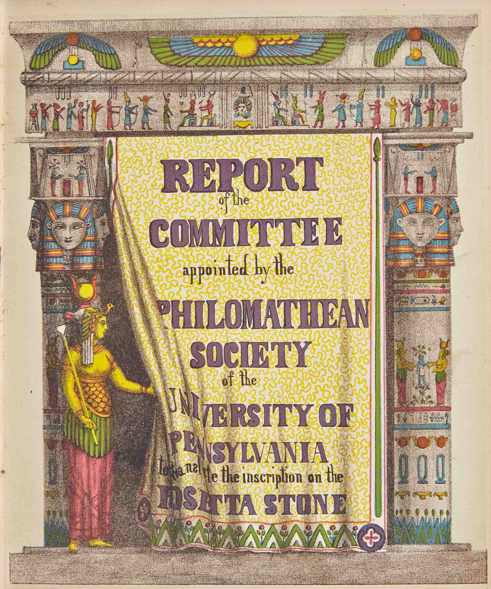 Lot image - [ROSETTA STONE - CHROMOLITHOGRAPHY]  [HALE, CHARLES REUBEN, S. H. JONES & H. MORTON]. Report of the Committee appointed by the Philomathean Society of the University of Pennsylvania to translate the inscription on the Rosetta Stone.