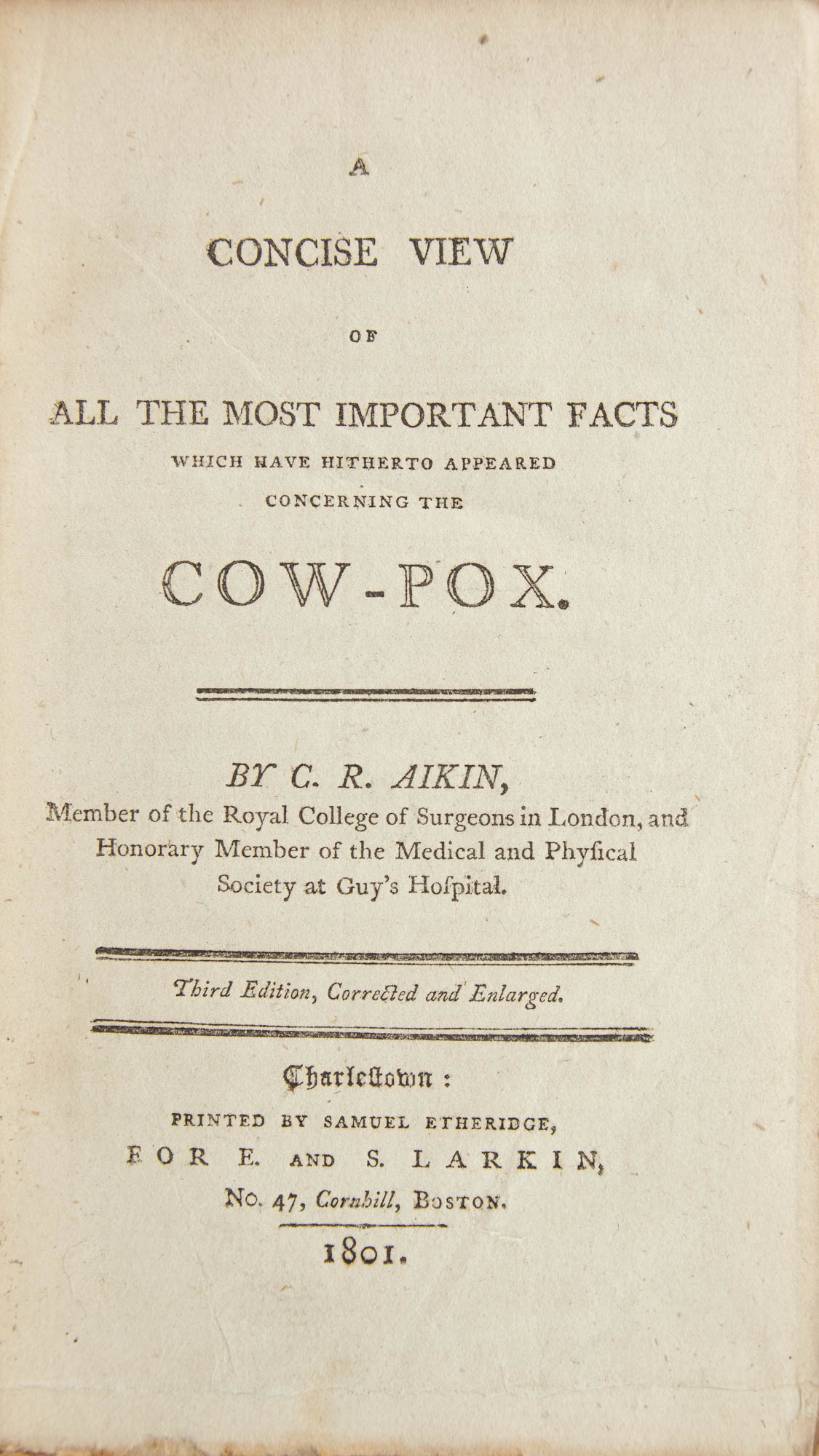 Lot image - AIKIN, C[HARLES]. R[OCHEMONT].  A Concise View of All the Most Important Facts which have hitherto appeared concerning the Cow-Pox.