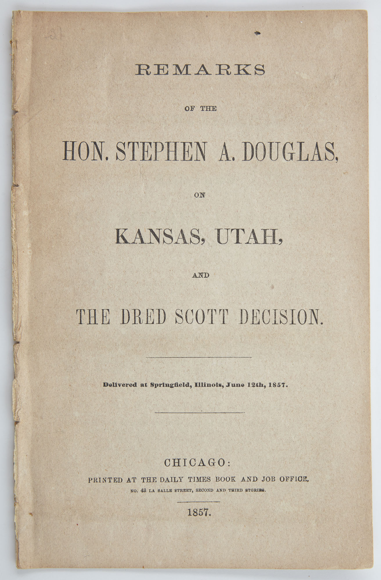 Lot image - DOUGLAS, STEPHEN A.  Remarks of the Hon. Stephen A. Douglas on Kansas, Utah, and the Dred Scott Decision.