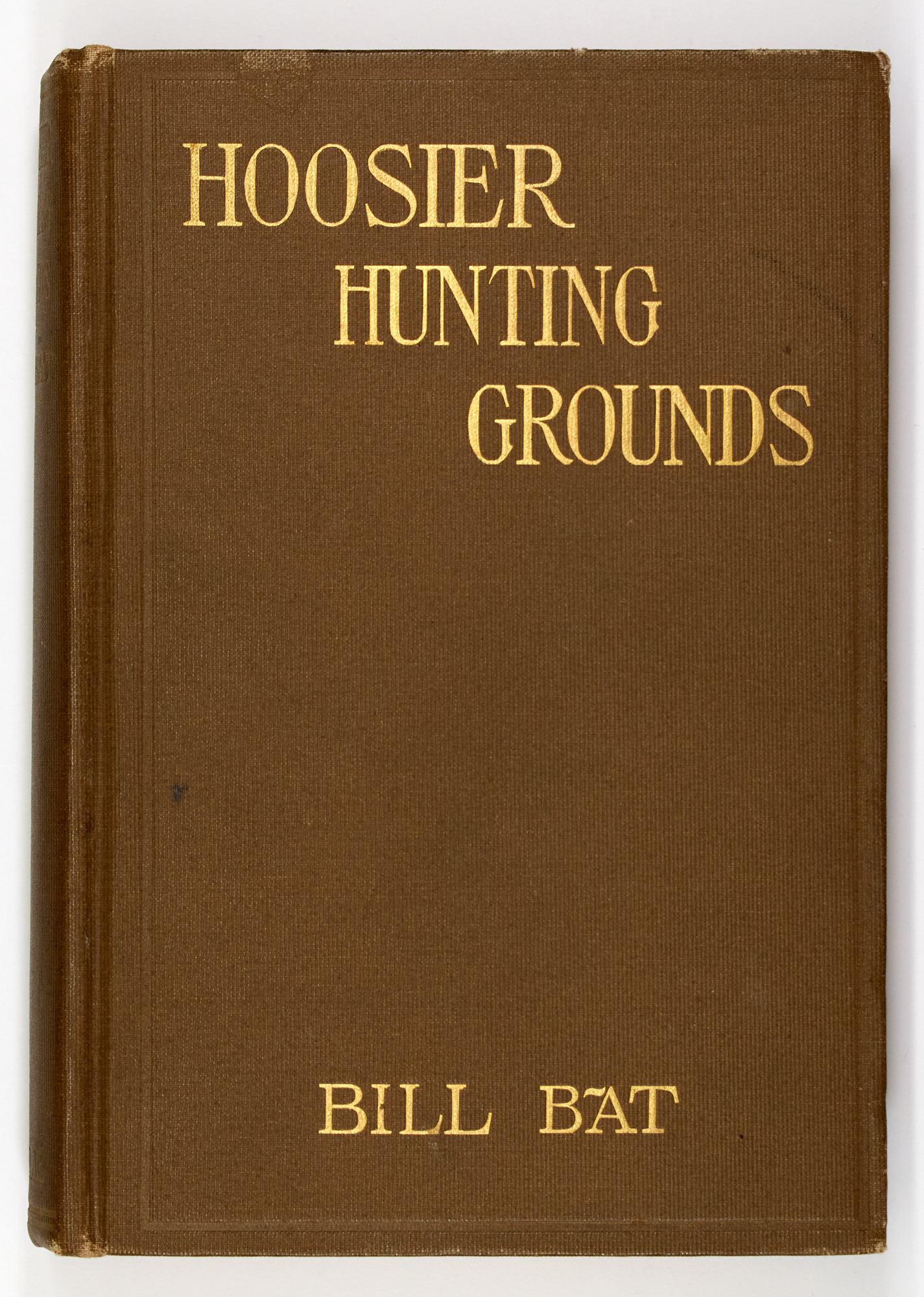 Lot image - [AMERICA-HUNTING]  BAT, BILL [pseud. of ALTER, JOHN E.]. Hoosier Hunting Grounds or The Beaver Lake Trail.