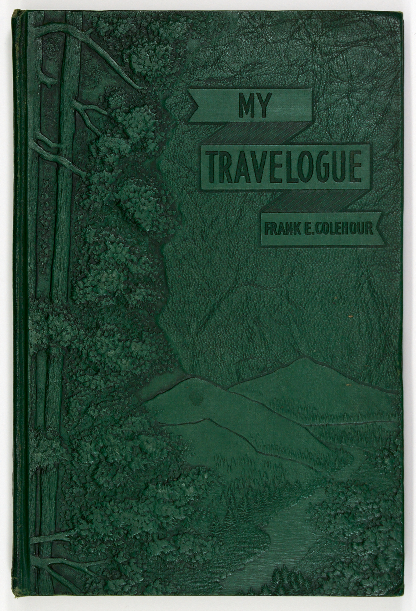 Lot image - [HUNTING-NORTH AMERICA]  COLEHOUR, FRANK E. My Travelogue.