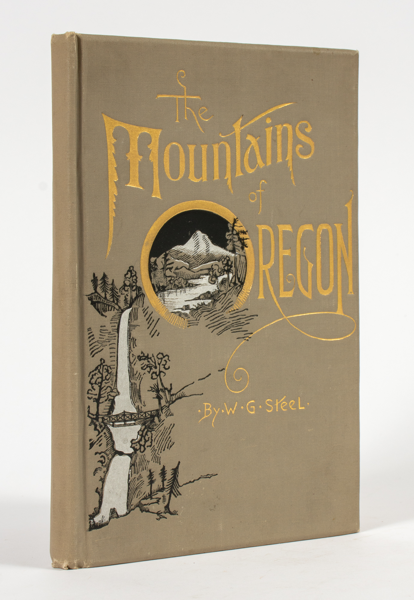 Lot image - [MOUNTAINEERING]  STEEL, WILLIAM GLADSTONE. The Mountains of Oregon.