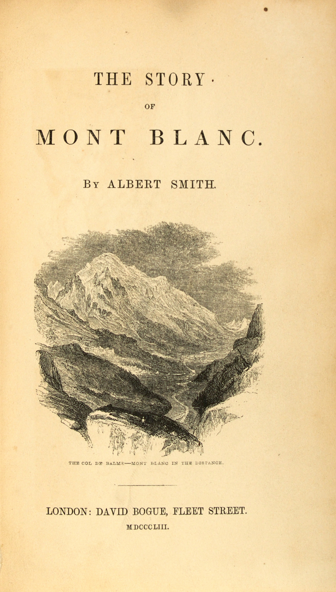 Lot image - [MOUNTAINEERING]  SMITH, ALBERT. The Story of Mont Blanc.