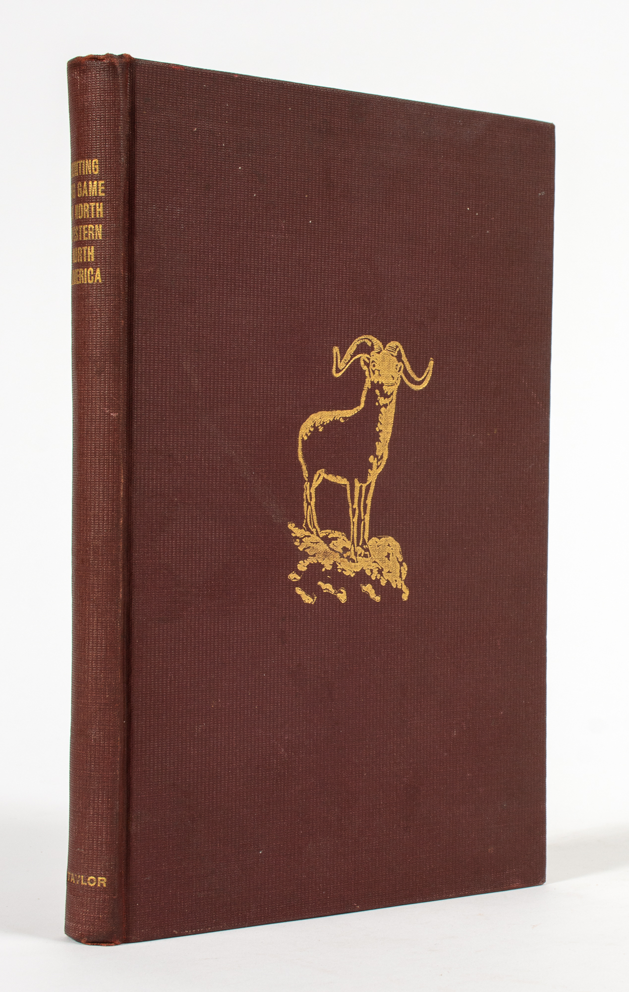 Lot image - [SPORTING]  TAYLOR, L. Hunting Big Game in North Western North America.