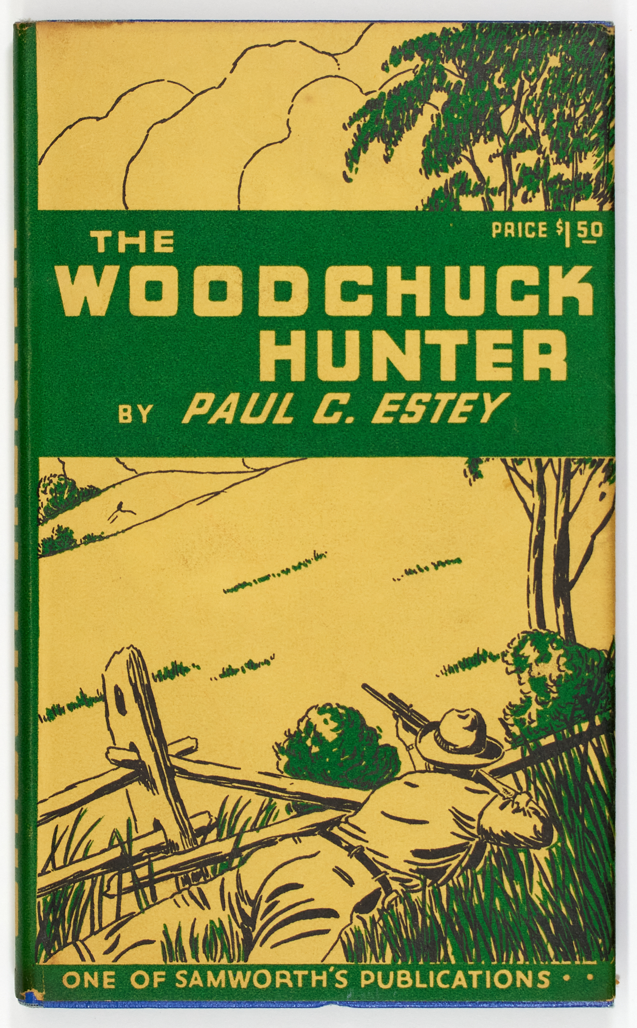 Lot image - [AMERICA-HUNTING]  ESTEY, PAUL C. The Woodchuck Hunter.