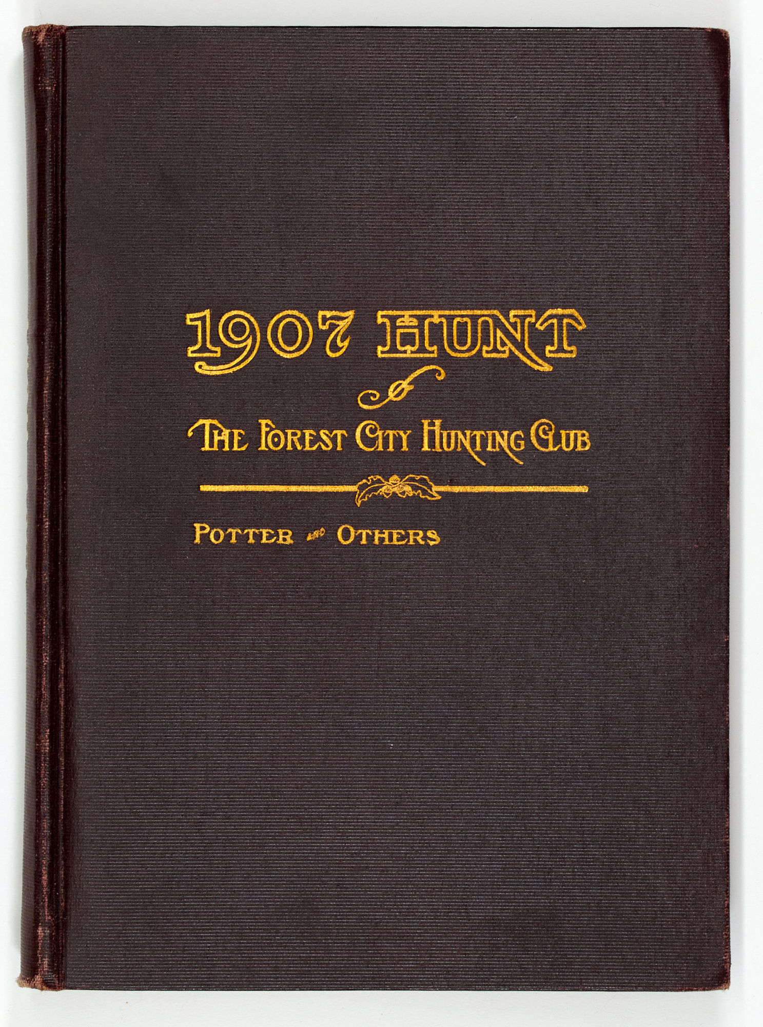 Lot image - [AMERICA-HUNTING]  POTTER, ARTHUR G. et al. The 1907 Hunt of the Forest City Hunting Club In the Wilds of Northern Maine.
