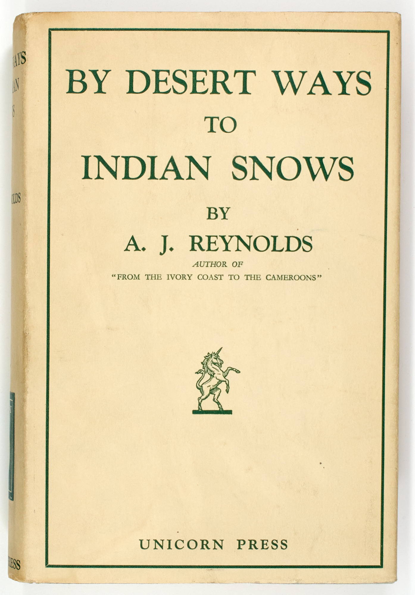 Lot image - [ASIA-TRAVEL]  REYNOLDS, A.J. By Desert Ways to Indian Snows.