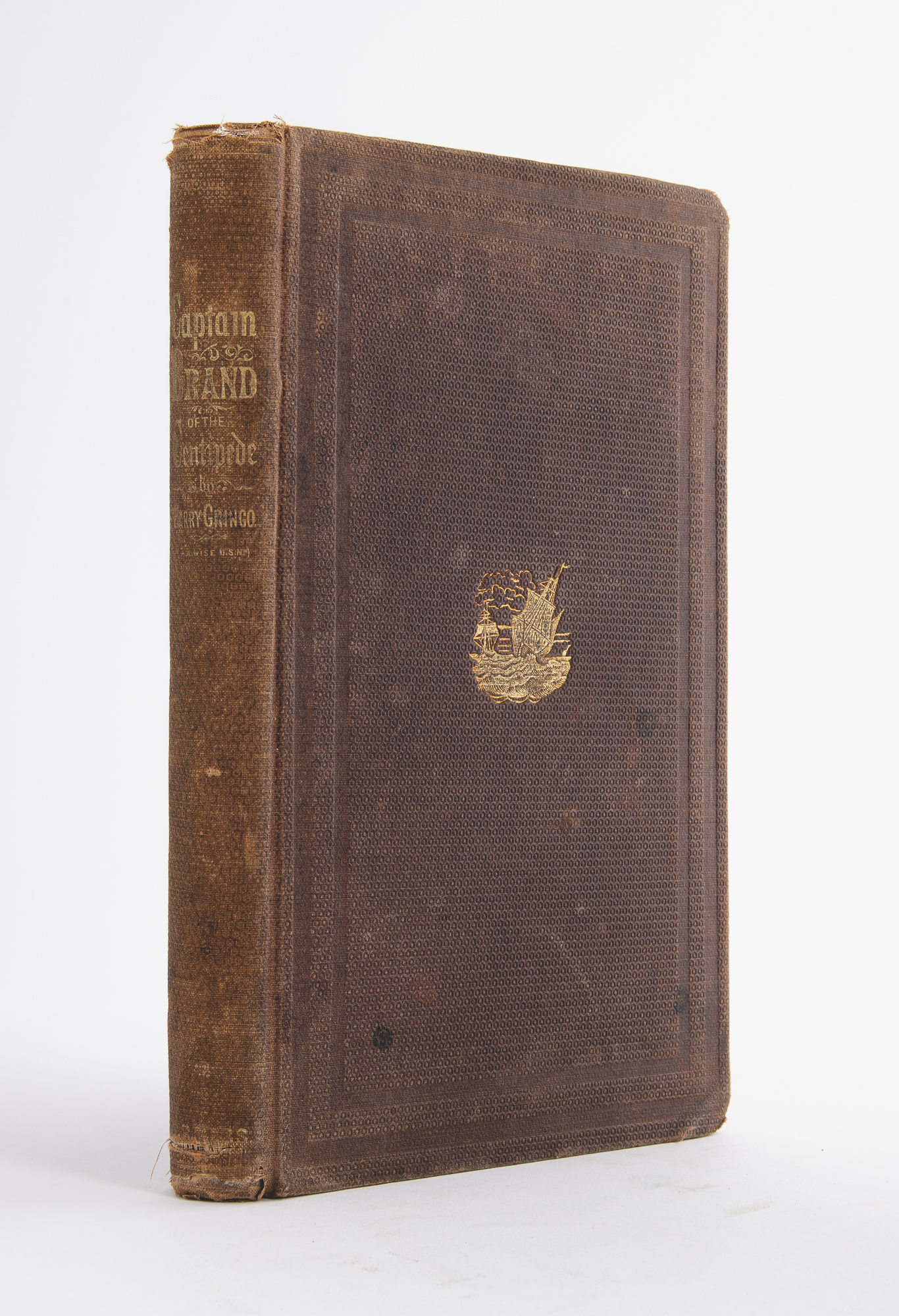 Lot image - [PIRATE FICTION]  WISE, HENRY AUGUSTUS HARRY GRINGO. Captain Brand, of the Centipede. A Pirate of Eminence in the West Indies.