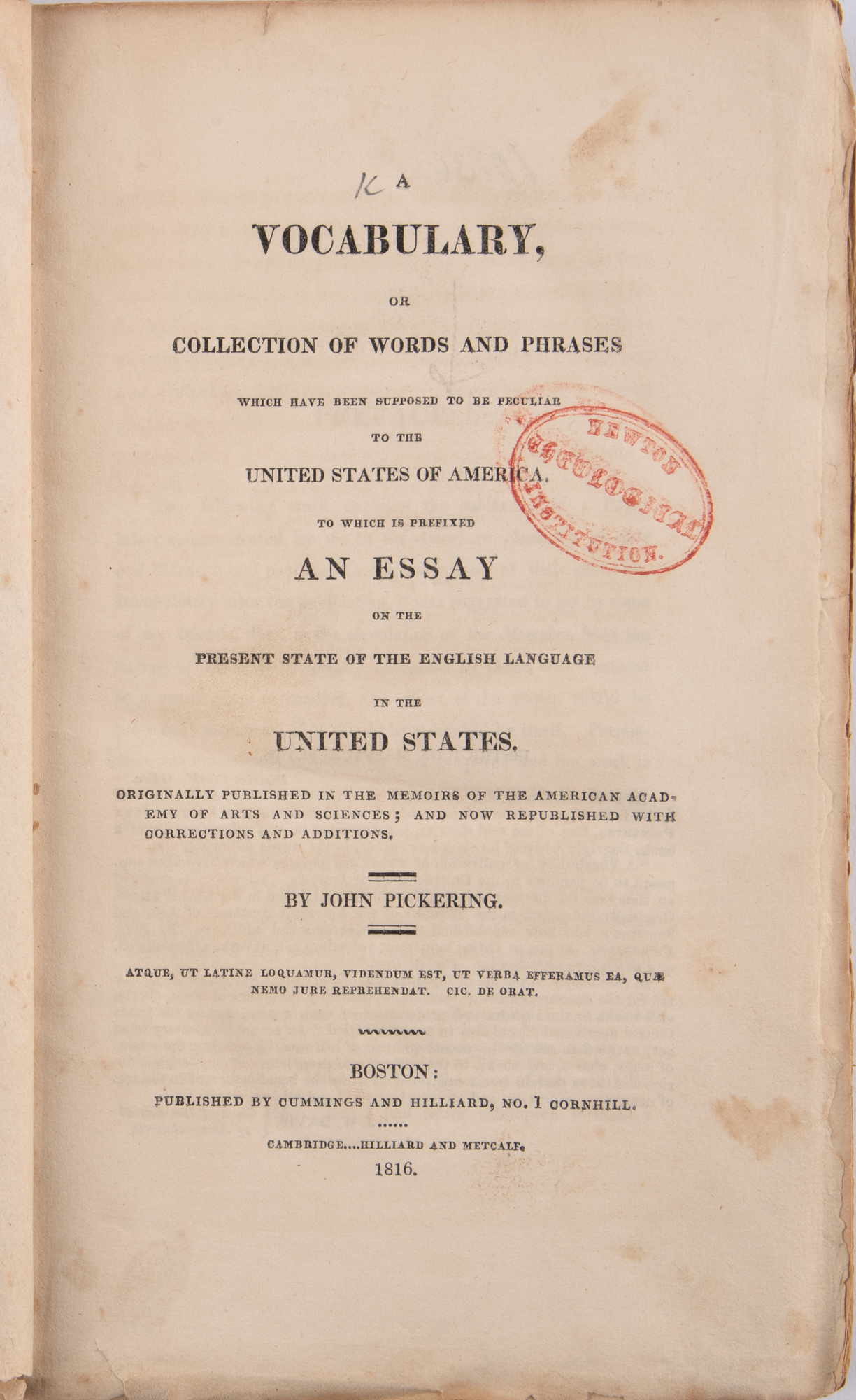 Lot image - PICKERING, JOHN  A Vocabulary, or a Collection of Words and Phrases which have been Supposed to be Peculiar to the United States of America. To Which is Prefixed an Essay on the Present State of the English Language in the United States.