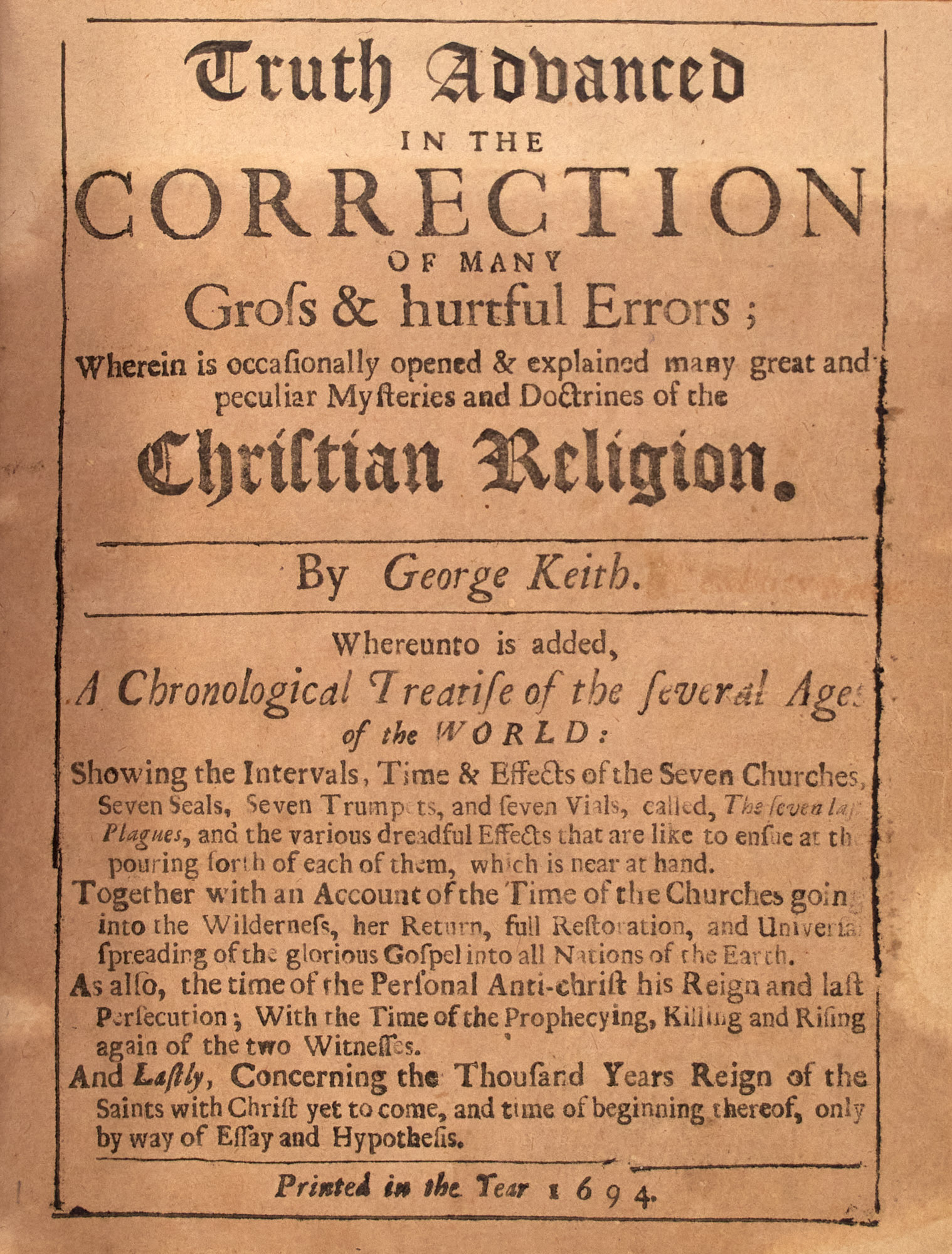 Lot image - [COLONIAL AMERICAN PRINTING] KEITH, GEORGE. Truth Advanced in the Correction of Many Gross & hurtful Errors; Wherein is occasio...