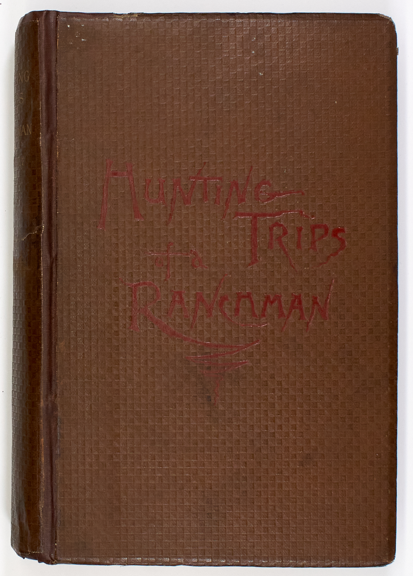 Lot image - ROOSEVELT, THEODORE  Hunting Trips of a Ranchman; Sketches of Sport on the Northern Cattle Plains.