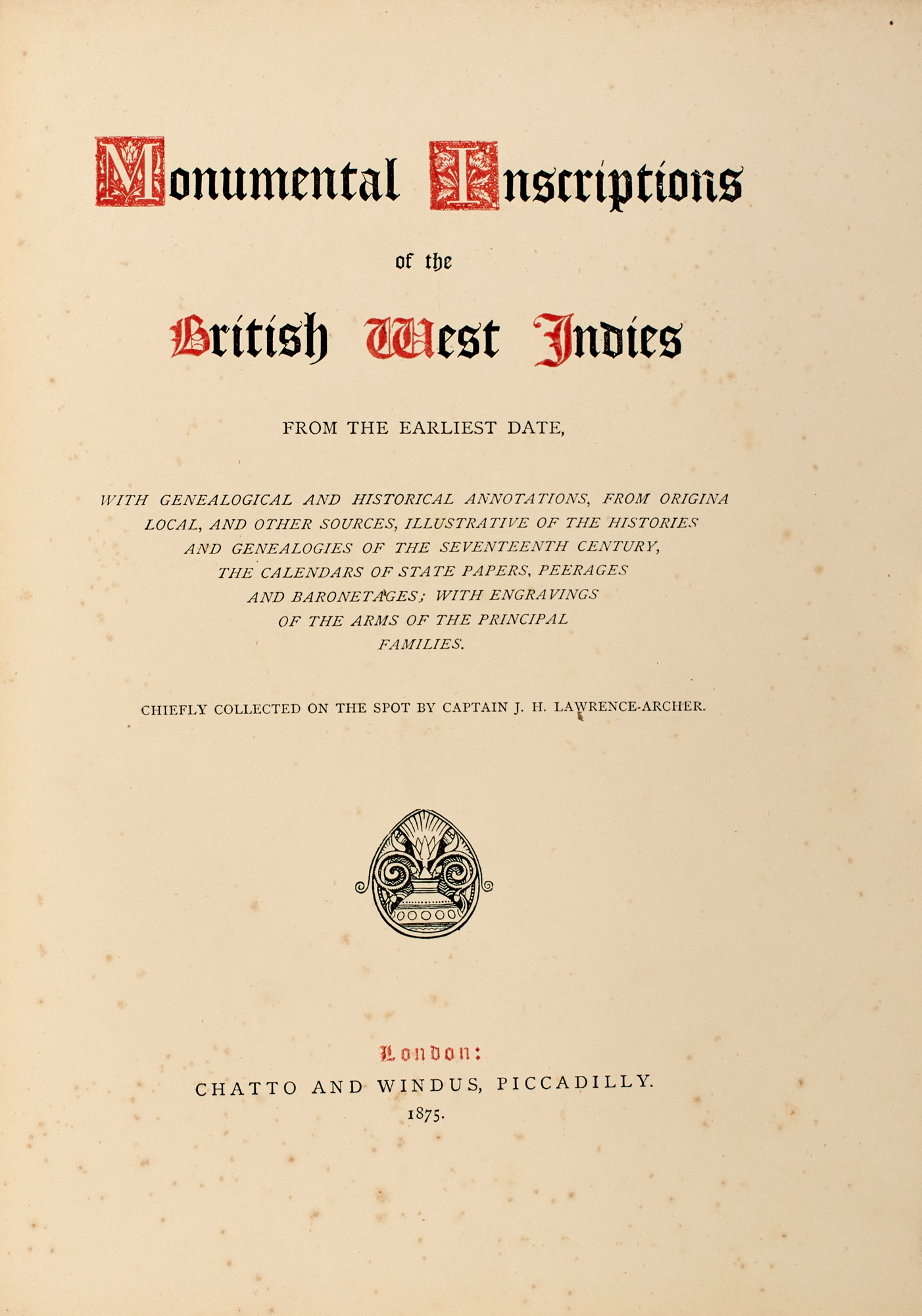 Lot image - ARCHER, JAMES HENRY LAWRENCE  Monumental Inscriptions of the British West Indies from the Earliest Date.