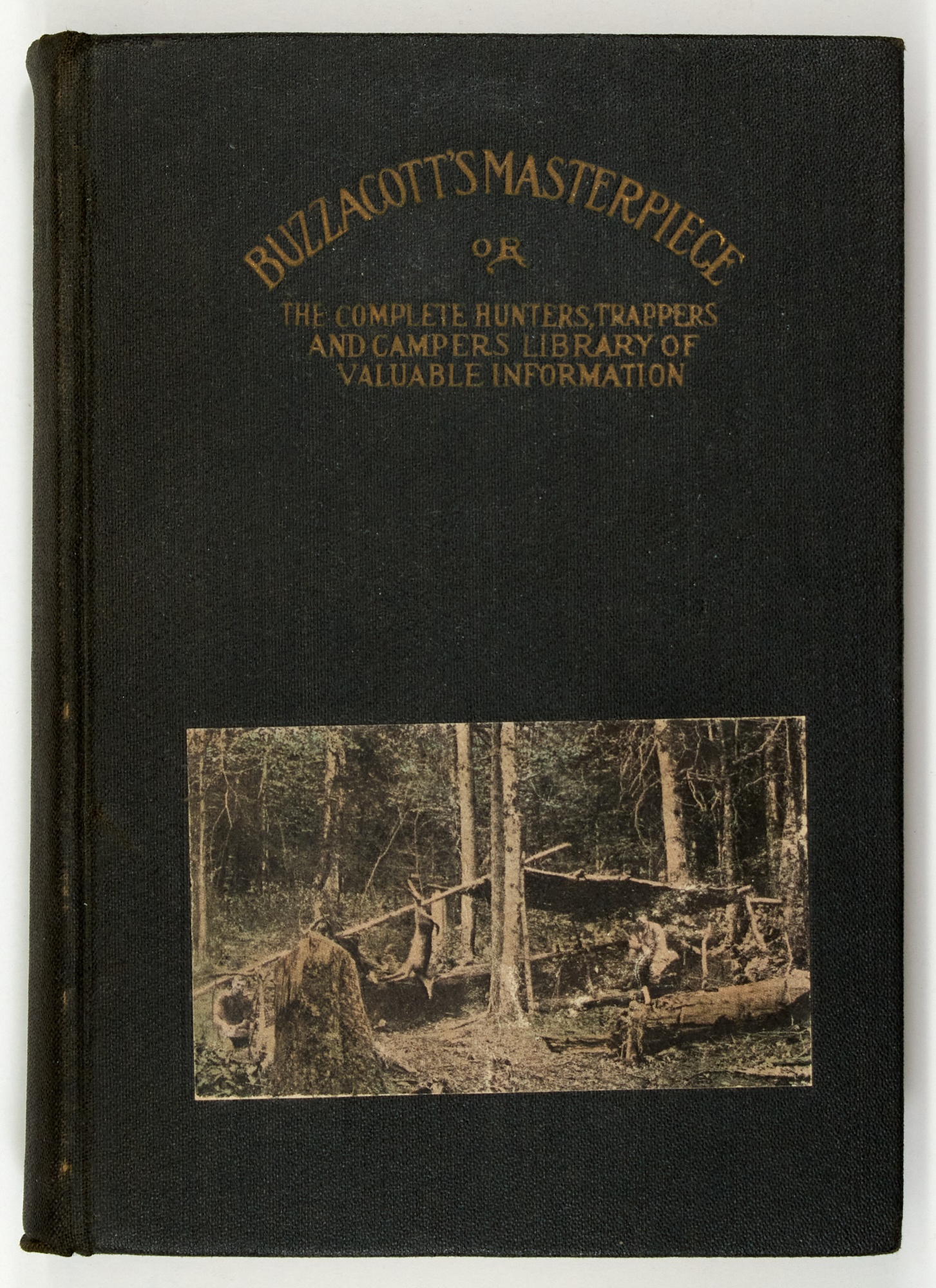 Lot image - [AMERICA-HUNTING]  BUZZACOTT. Buzzacotts Masterpiece or The Complete Hunters Trappers, and Campers Library of Valuable Information.