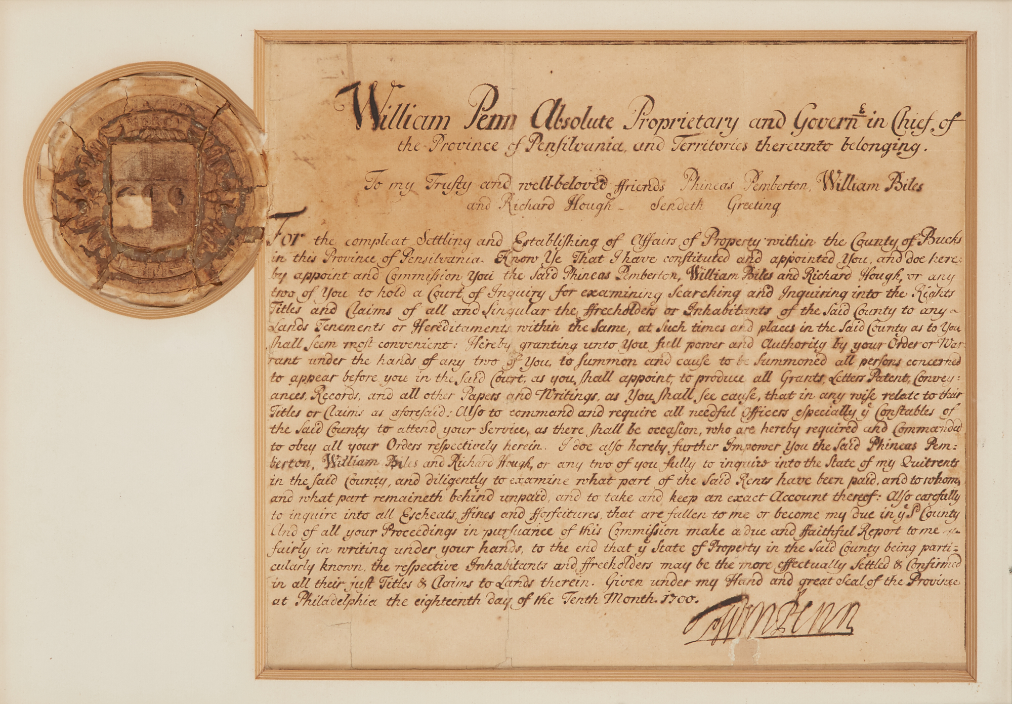 Lot image - PENN, WILLIAM  Secretarial document signed, appointing Phineas Pemberton, William Biles and Richard Hough to a Court of Inquiry addressing ...Affairs of Property within the County of Bucks in the Province of Pensilvania...