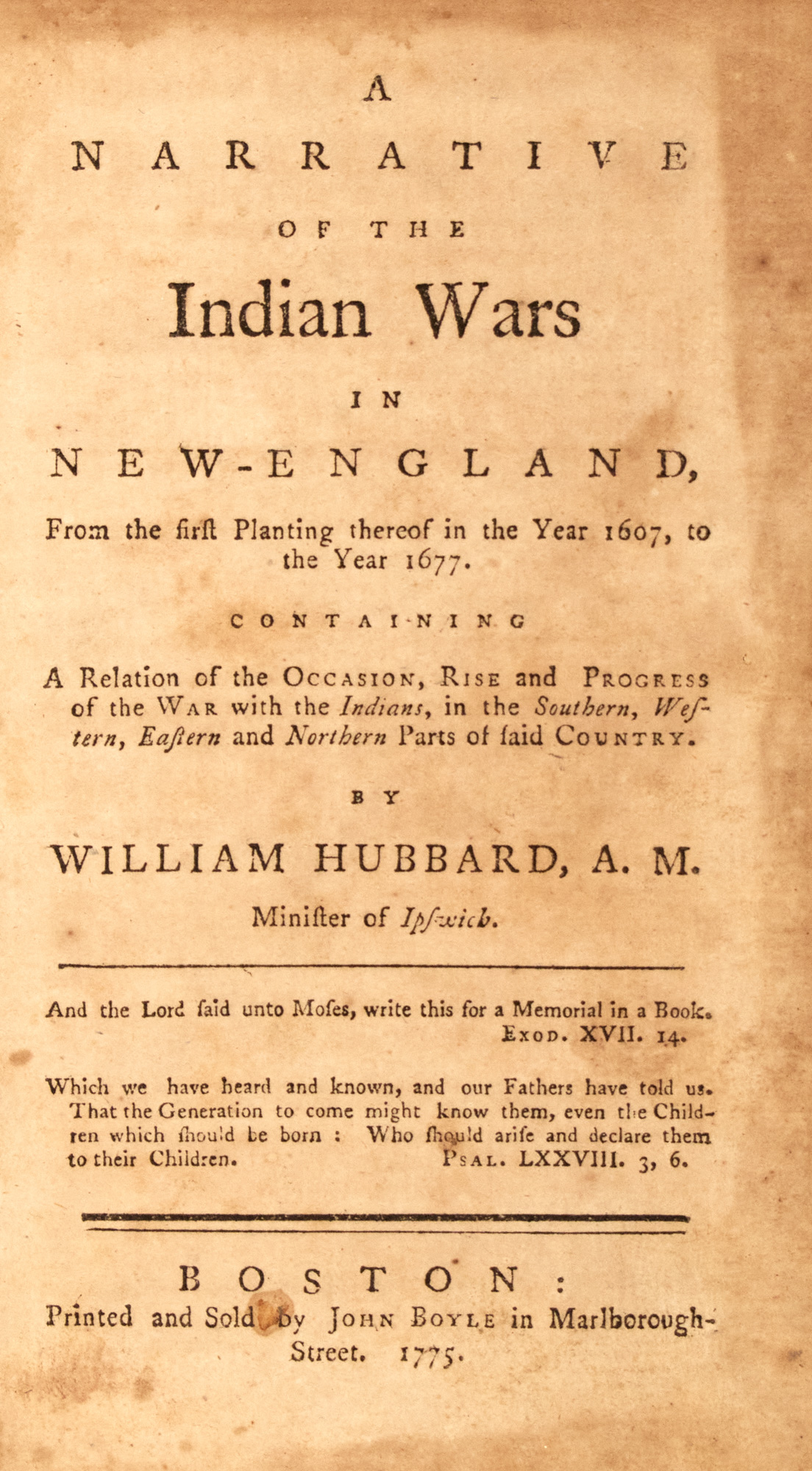 Lot image - HUBBARD, WILLIAM A Narrative of the Indian Wars in New-England, from the first Planting thereof in the year 1607, to the year 1...
