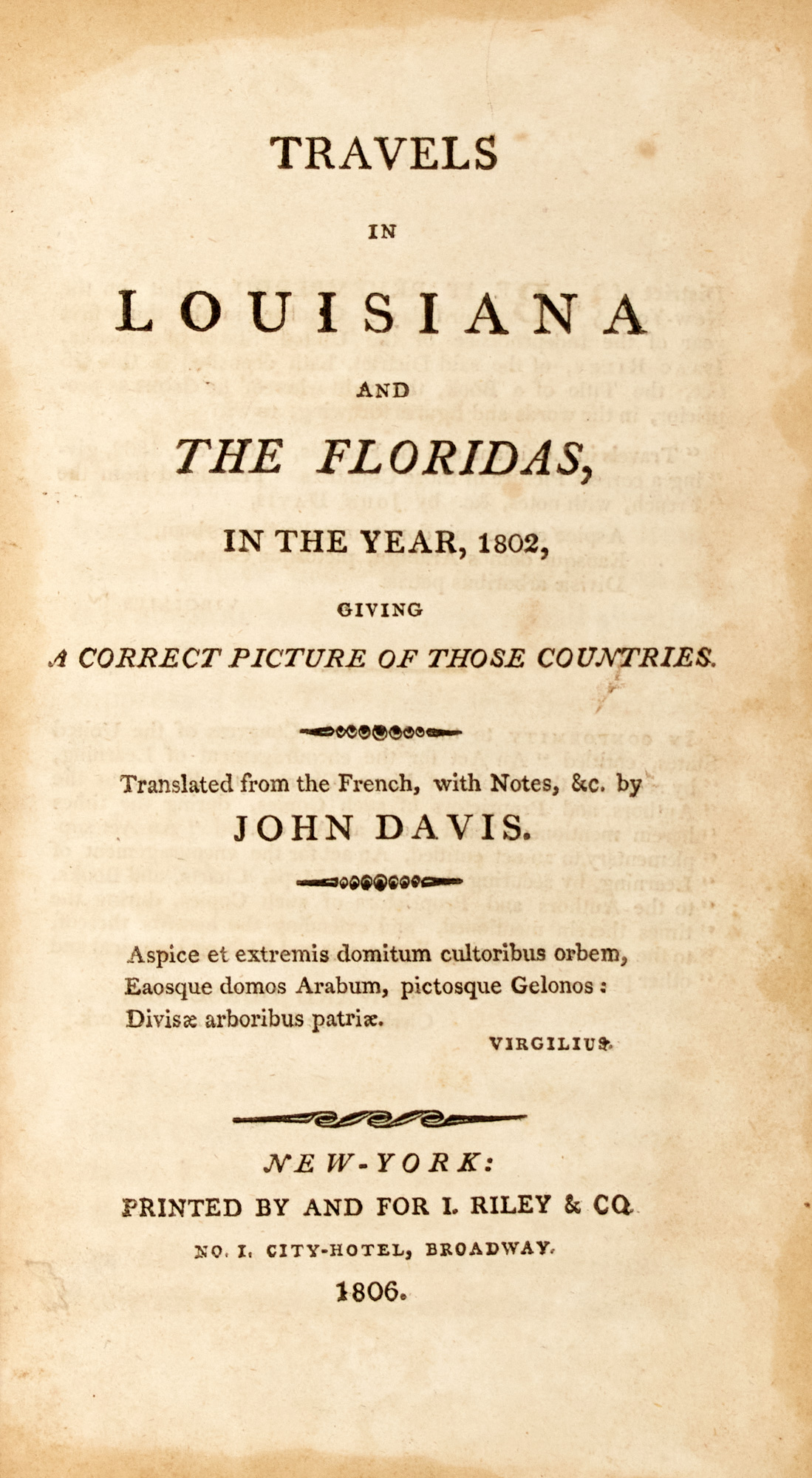 Lot image - [BERQUIN-DUVALLON, PIERRE-LOUIS], translated by DAVIS, JOHN.  Travels in Louisiana and the Floridas, in the Year 1802, Giving a Correct Picture of Those Countries.