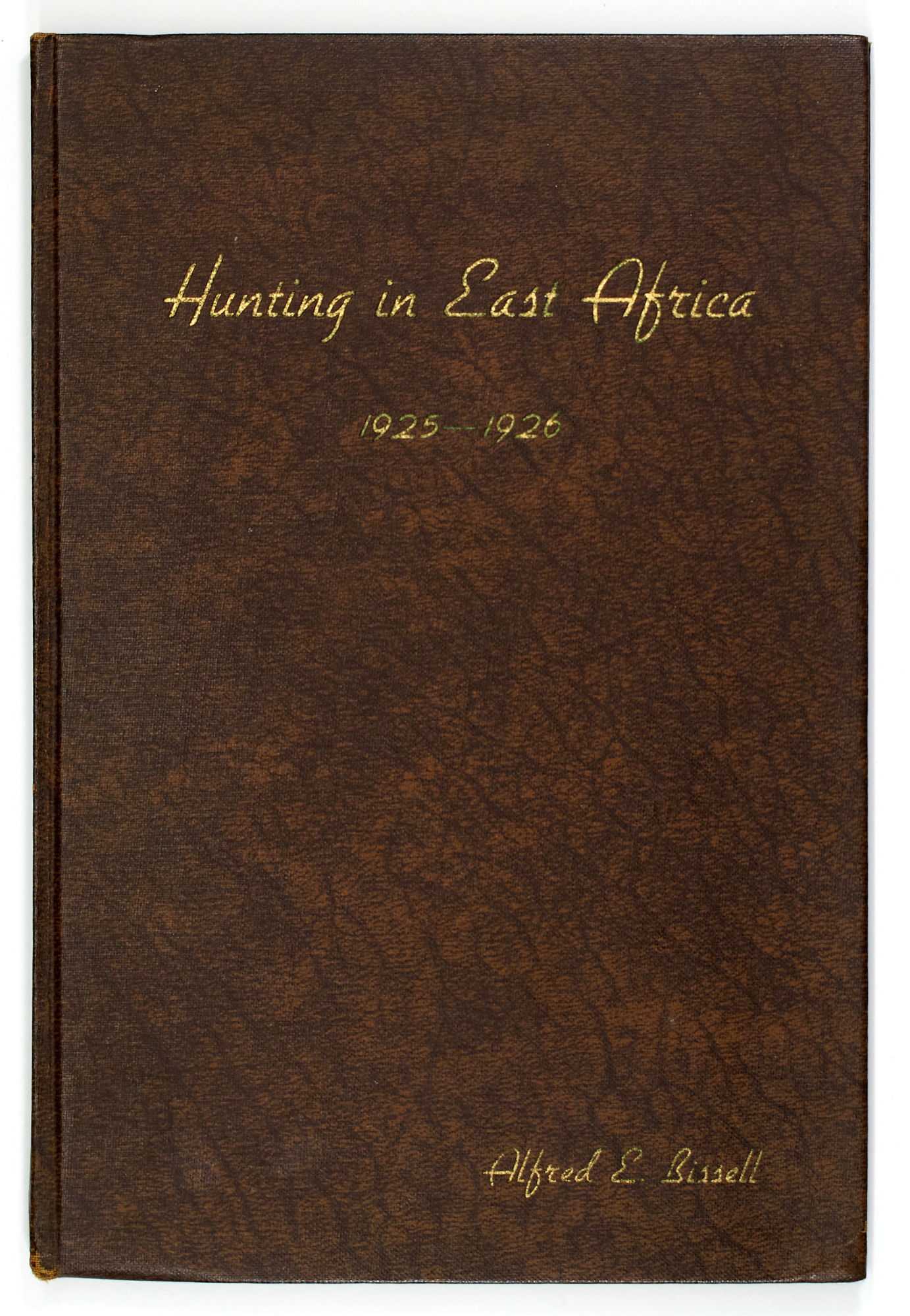 Lot image - [AFRICA-HUNTING]  BISSELL, ALFRED E. Hunting in East Africa 1925-1926.