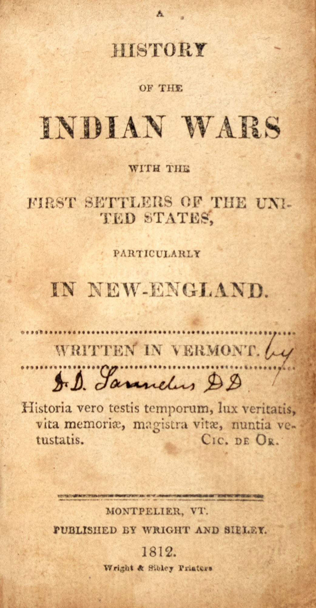 Lot image - [SANDERS, DANIEL CLARK]  A History of the Indian Wars with the First Settlers of the United States, Particularly in New England. Written in Vermont.