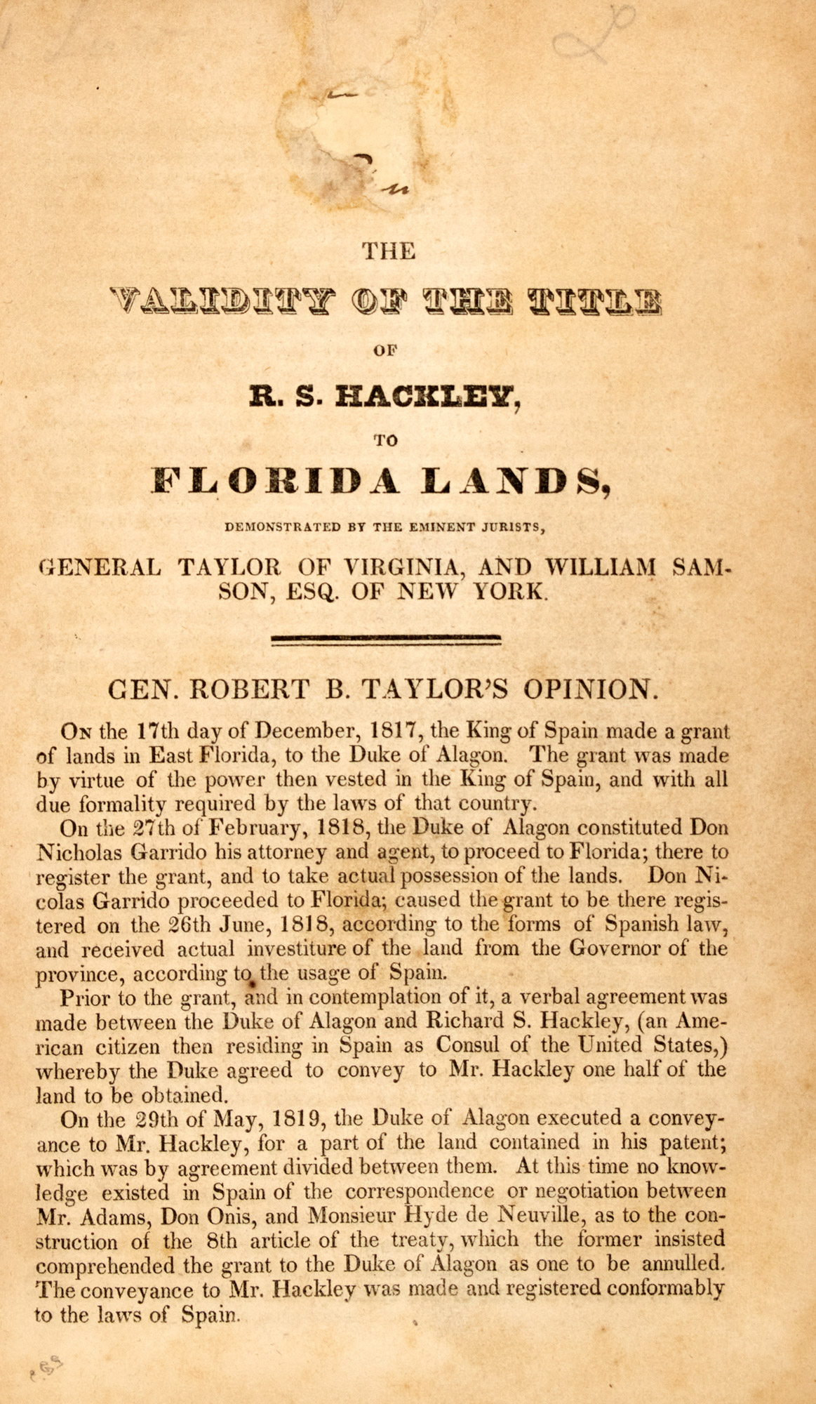 Lot image - [FLORIDA-STREETER COPY]  TAYLOR, ROBERT BARRAUD and SAMSON, WILLIAM. The validity of the title of R. S. Hackley, to Florida lands, demonstrated by the eminent jurists, General Taylor of Virginia, and William Samson, Esq. of New York.