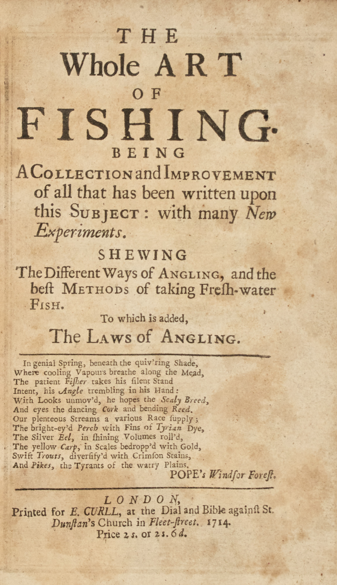 Lot image - [ANGLING]  The Whole Art of Fishing; Being a Collection and Improvement of All that Has Been Written upon This Subject, with Many New Experiments To which Is Added the Laws of Angling.