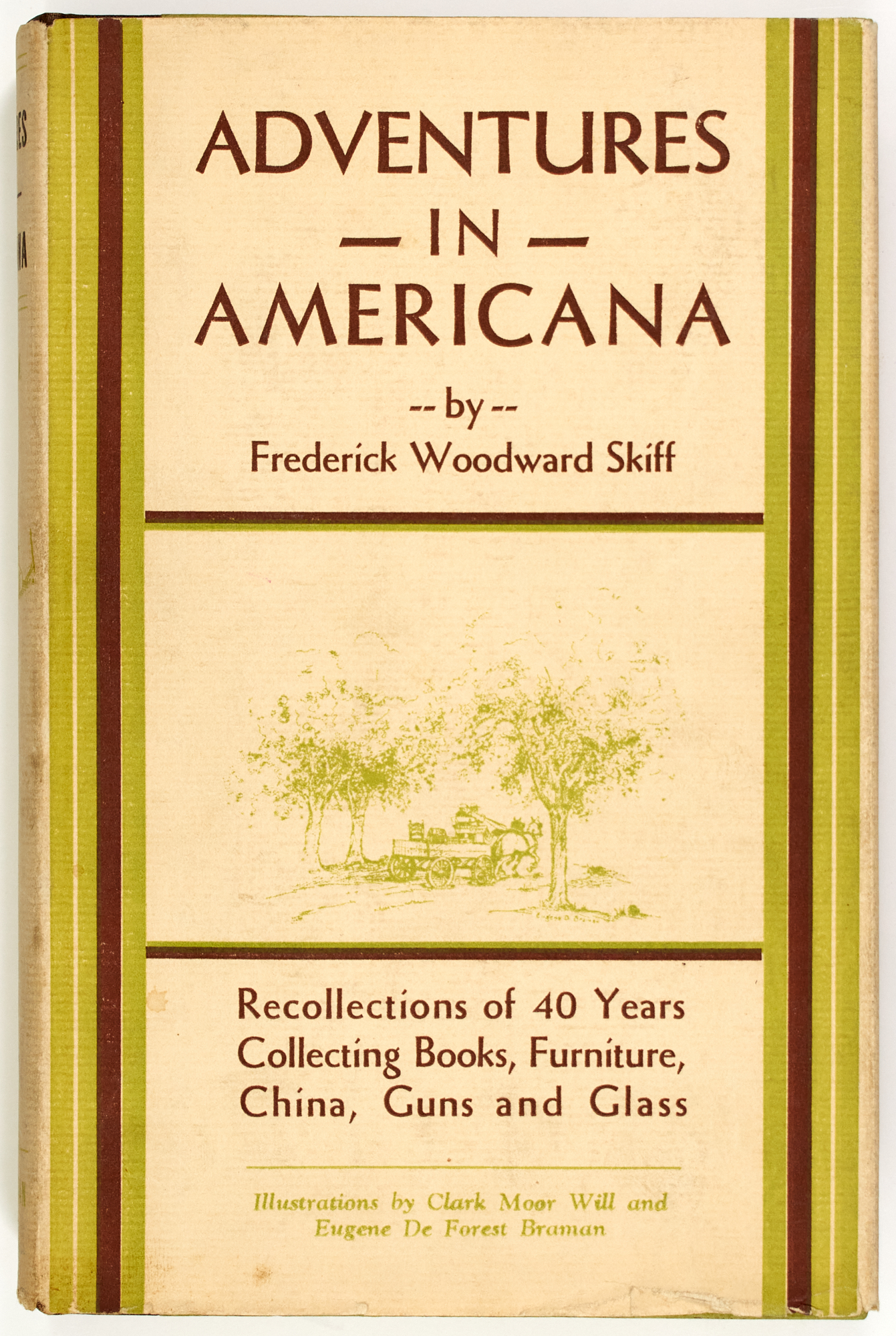 Lot image - [AMERICANA]  SKIFF, FREDERICK WOODWARD. Adventures in Americana: Recollections of Forty Years Collecting Books, Furniture, China, Guns and Glass.