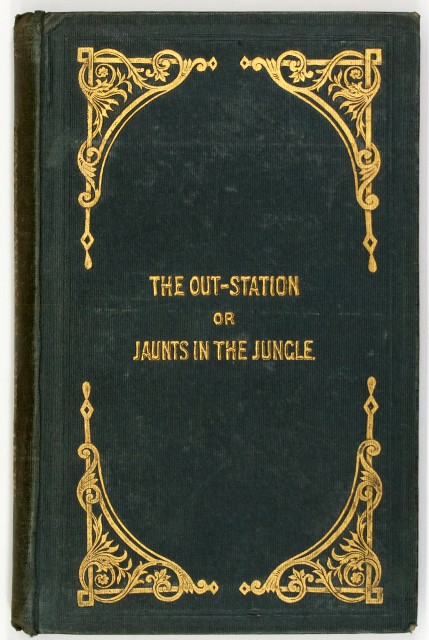 [INDIA-HUNTING]  GRYLLS, JAMES WILLYAMS. The Out-Station; or, Jaunts in the Jungle.